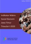 Macro Indicator Socio Economic  of Jawa Timur Province, Quarter I 2020