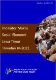 Macro Socio-Economic Indicators of Jawa Timur Quarter IV-2021