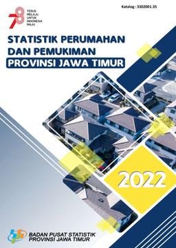 Statistik Perumahan Dan Permukiman Provinsi Jawa  Timur 2022