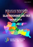 The Role of Manufacturing Industry in Jawa Timur Economy 2015