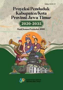 Proyeksi Penduduk Kabupaten/Kota Provinsi Jawa Timur 20202035 Hasil Sensus Penduduk 2020