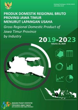 Produk Domestik Regional Bruto Provinsi Jawa Timur Menurut Lapangan Usaha 2019-2023