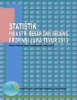 Statistics Of Large Medium Industry Jawa Timur Province 2013