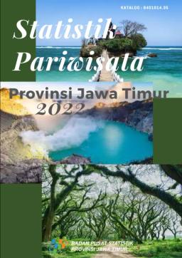 Statistik Pariwisata Provinsi Jawa Timur Tahun 2022