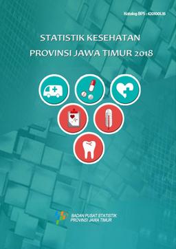 Statistics Of Health In Jawa Timur Province 2018