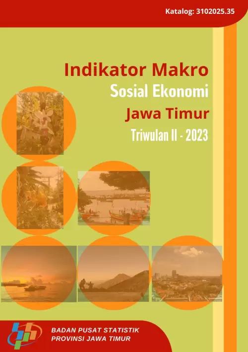 Macro Social Economic Indicator East Java Quarter II - 2023