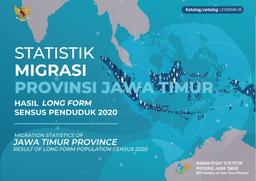 Statistik Migrasi Provinsi Jawa Timur Hasil Long Form Sensus Penduduk 2020