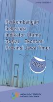 Perkembangan Beberapa Indikator Utama Sosial-Ekonomi Provinsi Jawa Timur 2020