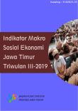 Indikator Makro Sosial Ekonomi Jawa Timur Triwulan III-2019