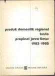 Produk Domestik Regional Bruto Propinsi Jawa Timur 1983-1985