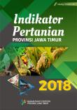 Indikator Pertanian Provinsi Jawa Timur 2018