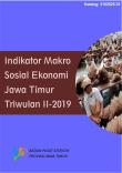 Indikator Makro Sosial Ekonomi Jawa Timur Triwulan II-2019