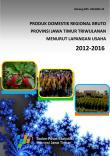 Produk Domestik Regional Bruto Provinsi Jawa Timur Triwulanan Menurut Lapangan Usaha 2012 - 2016