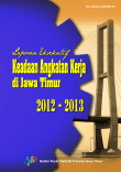 Laporan Eksekutif Keadaan Angkatan Kerja Jawa Timur 2012-2013