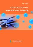 Statistik Kesehatan Provinsi Jawa Timur 2017