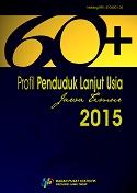 Profil Penduduk Lanjut Usia Jawa Timur 2015