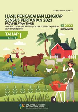 Complete Enumeration Results Of The 2023 Census Of Agriculture -  Edition 1 East Java Province