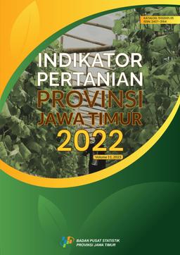 Indikator Pertanian Provinsi Jawa Timur 2022