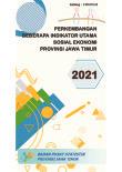 Perkembangan Beberapa Indikator Utama Sosial Ekonomi Provinsi Jawa Timur Tahun 2021