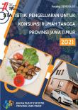 Statistik Pengeluaran Untuk Konsumsi Rumah Tangga Provinsi Jawa Timur 2021