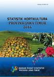 Statistik Hortikultura Provinsi Jawa Timur 2016