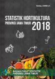 Statistik Hortikultura Provinsi Jawa Timur 2018