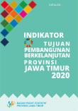 Indicators of Sustainable Development Goals for Jawa Timur Province 2020