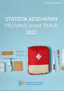 Statistik Kesehatan Provinsi Jawa Timur 2022