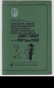 STRUKTUR ONGKOS DAN PENGGUNAAN TENAGA KERJA USAHA PERTANIAN PADI DAN PALAWIJA JAWA TIMUR 1987 DAN 1988