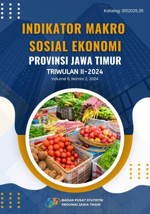 Indikator Makro Sosial Ekonomi Provinsi Jawa Timur Triwulan II-2024