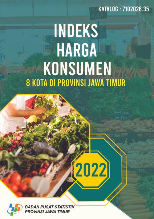 Indeks Harga Konsumen 8 Kota di Provinsi Jawa Timur 2022