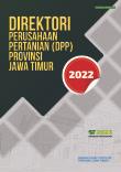 Direktori Perusahaan Pertanian (DPP) Provinsi Jawa Timur 2022