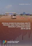 Produk Domestik Regional Bruto Provinsi Jawa Timur Triwulanan Menurut Lapangan Usaha 2014-2018