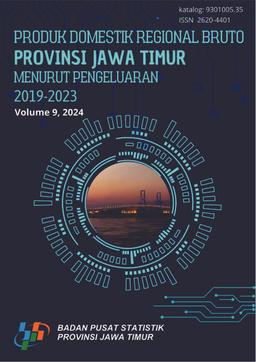 Produk Domestik Regional Bruto Provinsi Jawa Timur Menurut Pengeluaran 2019-2023