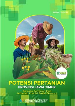 Potensi Pertanian Provinsi Jawa Timur Peranan Pertanian Padi Terhadap Kondisi Sosial Ekonomi