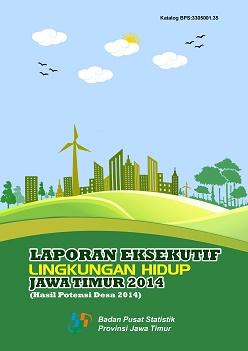 Laporan Eksekutif Lingkungan Hidup Jawa Timur  2014