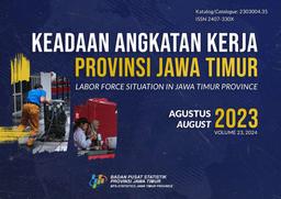 Keadaan Angkatan Kerja Provinsi Jawa Timur Agustus 2023