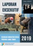 Laporan Eksekutif Keadaan Angkatan Kerja Provinsi Jawa Timur 2019