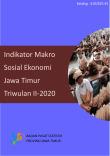 Indikator Makro Sosial Ekonomi Jawa Timur Triwulan II-2020